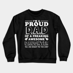 I'm a proud dad Crewneck Sweatshirt